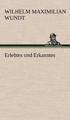 Erlebtes Und Erkanntes [German] 3847269275 Book Cover