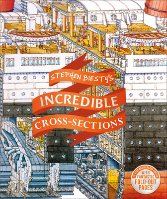 Stephen Biesty's Incredible Cross-Sections 1465483896 Book Cover
