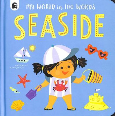 Seaside (My World in 100 Words) 0711257191 Book Cover