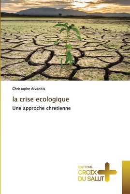 La crise ecologique [French] 6137373819 Book Cover