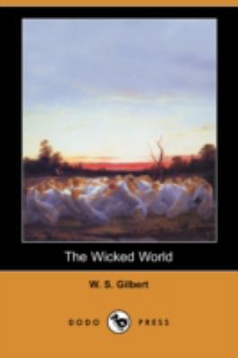 The Wicked World (Dodo Press) 1409914119 Book Cover