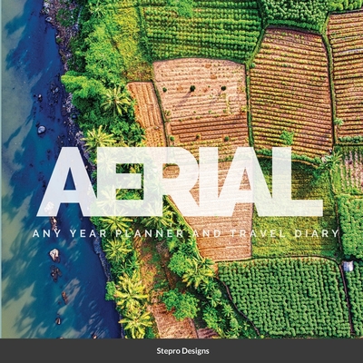 Aerial: Any Year Planner and Travel Diary 1105338142 Book Cover