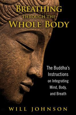 Breathing Through the Whole Body: The Buddha's ... B0082OLB2W Book Cover