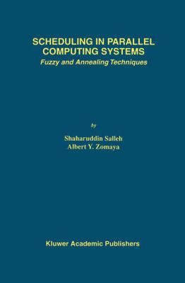 Scheduling in Parallel Computing Systems: Fuzzy... 1461373034 Book Cover