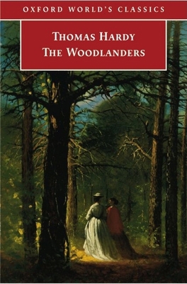 The Woodlanders (Oxford World's Classics) 0192840681 Book Cover
