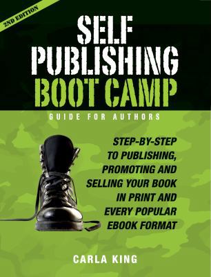 Self-Publishing Boot Camp Guide for Authors 0964644533 Book Cover