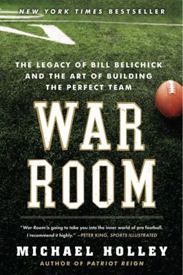War Room: The Legacy of Bill Belichick and the ... 006208240X Book Cover