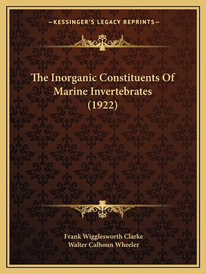 The Inorganic Constituents Of Marine Invertebra... 1167038843 Book Cover