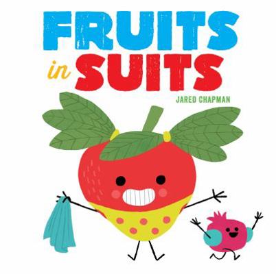 Fruits in Suits: A Board Book 1419729411 Book Cover