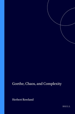 Goethe, Chaos, and Complexity 9042015667 Book Cover