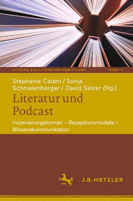 Literatur Und Podcast: Inszenierungsformen - Re... [German] 3662720949 Book Cover
