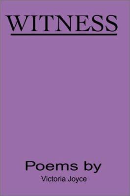 Witness: Poems 0595185320 Book Cover