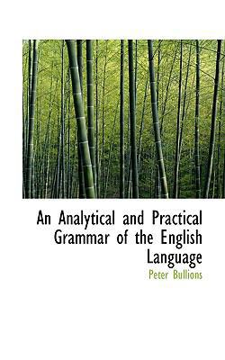 An Analytical and Practical Grammar of the Engl... 1103622358 Book Cover