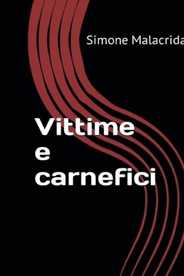 Vittime e carnefici [Italian] 1387442287 Book Cover