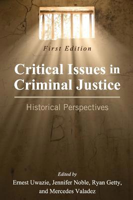 Critical Issues in Criminal Justice: Historical... 1516538765 Book Cover