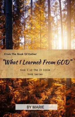 From the Book of Esther : What I Learned from GOD