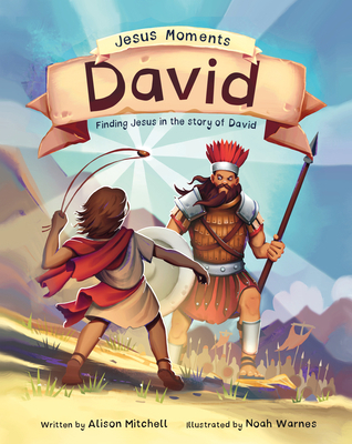 Jesus Moments: David: Finding Jesus in the Stor... 1784989401 Book Cover