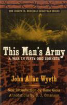 This Man's Army: A War in Fifty-Odd Sonnets 1570037795 Book Cover