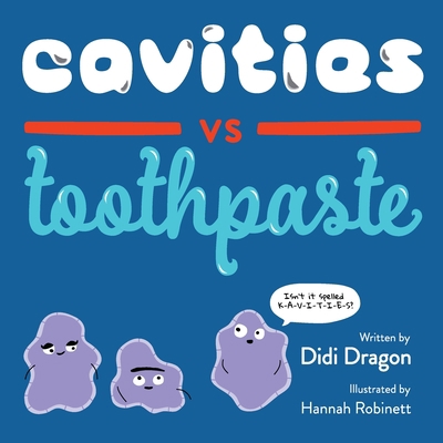 Cavities vs. Toothpaste 1735252468 Book Cover