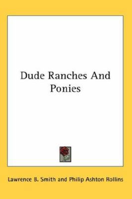 Dude Ranches and Ponies 0548144850 Book Cover