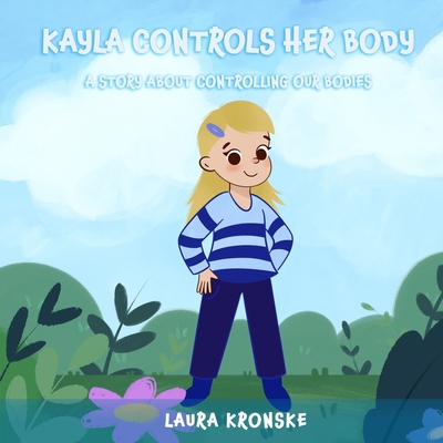 Kayla Controls Her Body: A Story about the Impo... B0DR5ZX7WQ Book Cover