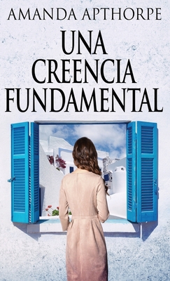 Una Creencia Fundamental [Spanish] 4824179882 Book Cover