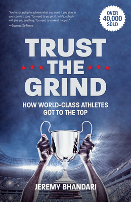 Trust the Grind: How World-Class Athletes Got t... 1642502448 Book Cover