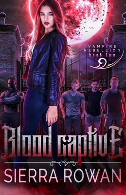Blood Captive: A Reverse Harem Vampire Paranorm... 1955991057 Book Cover