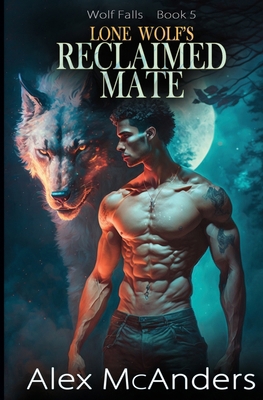Lone Wolf's Reclaimed Mate: Wolf Shifter Parano... B0CQLD3W5J Book Cover