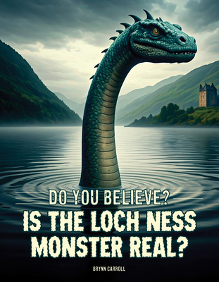 Is the Loch Ness Monster Real? 1482480271 Book Cover
