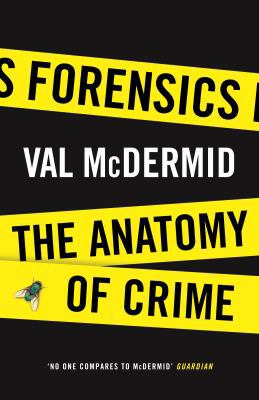 Forensics: The Anatomy of Crime (Wellcome) 1781253196 Book Cover