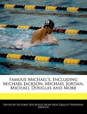 Famous Michael's, Including Michael Jackson, Mi... 1113137576 Book Cover