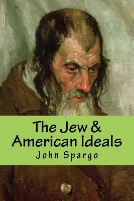 The Jew & American Ideals 1532866283 Book Cover