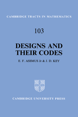 Designs and Their Codes 0521413613 Book Cover