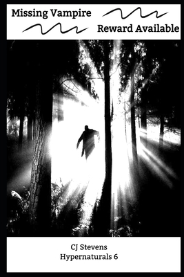 Missing Vampire - Reward Available: Hypernatura... B08PQMTK52 Book Cover