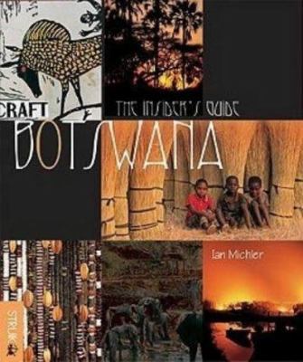 Botswana : The Insider's Guide 1868729966 Book Cover