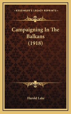 Campaigning in the Balkans (1918) 1164733427 Book Cover