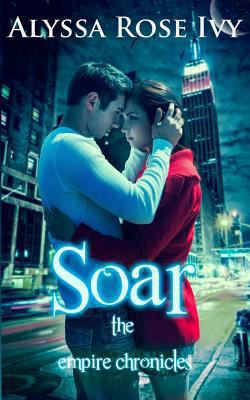 Soar: Book 1 of the Empire Chronicles 1493677365 Book Cover