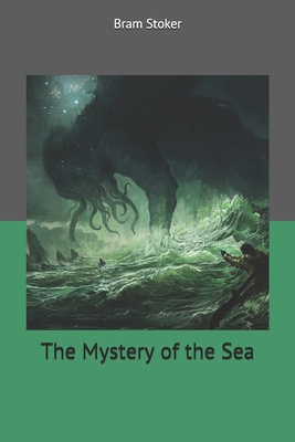 The Mystery of the Sea 170249571X Book Cover