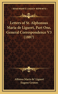 Letters of St. Alphonsus Maria de Liguori, Part... 1164449184 Book Cover