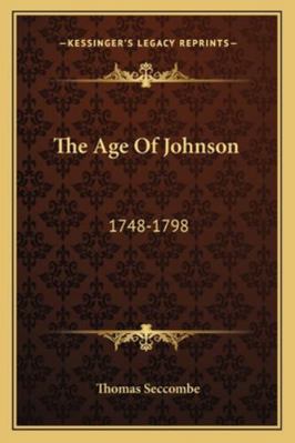 The Age Of Johnson: 1748-1798 1162972386 Book Cover