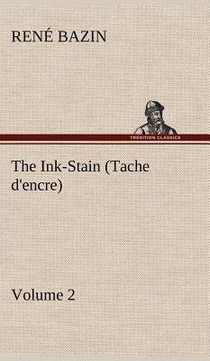 The Ink-Stain (Tache d'encre) - Volume 2 3849157660 Book Cover