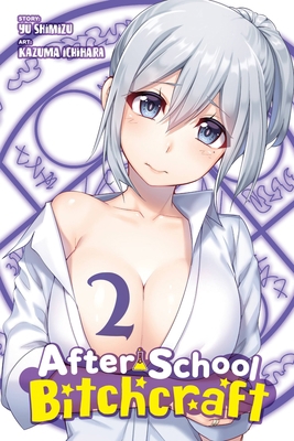 After-School Bitchcraft, Vol. 2: Volume 2 1975319052 Book Cover