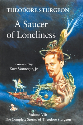 A Saucer of Loneliness: Volume VII: The Complet... 1556433506 Book Cover