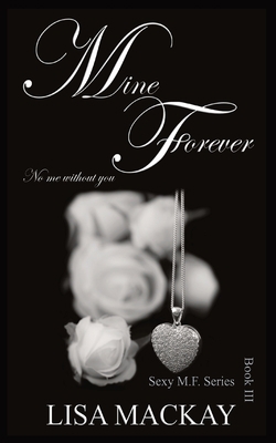 Mine Forever: No me without you 1913279022 Book Cover