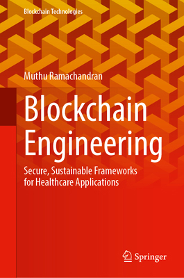 Blockchain Engineering: Secure, Sustainable Fra... 9819643597 Book Cover