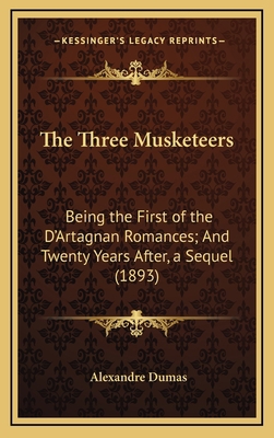 The Three Musketeers: Being the First of the D'... 1164468103 Book Cover