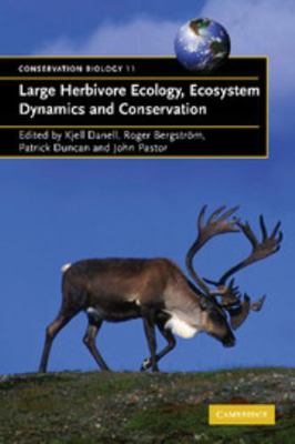 Large Herbivore Ecology, Ecosystem Dynamics and... 0521536871 Book Cover