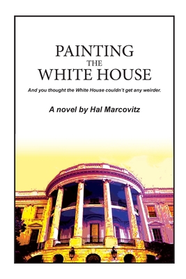 Painting the White House B09NYSG8Z5 Book Cover