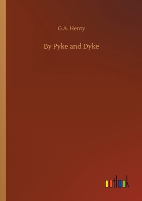 By Pyke and Dyke 3752302550 Book Cover